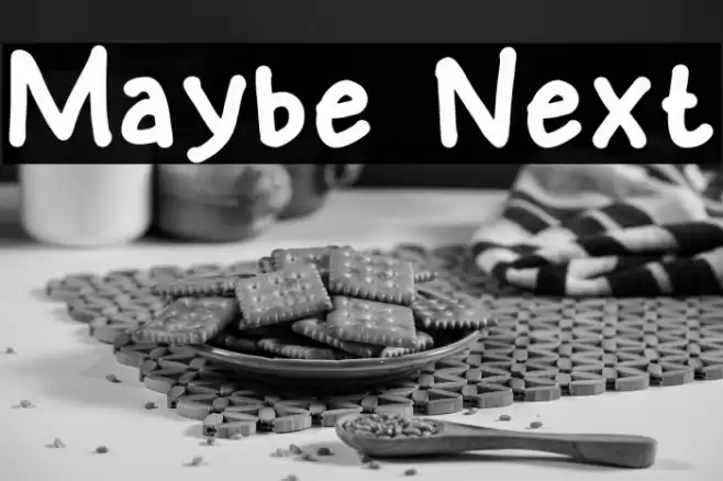 Maybe Next Font examples