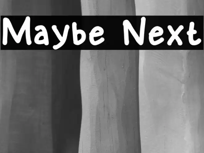 Maybe Next Font examples