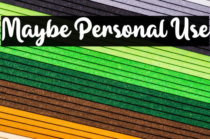 Maybe Personal Use Font examples