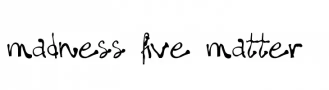 madness=five$matter!  تنزيل الخطوط