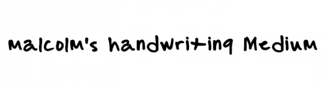 malcolm's handwriting Medium  नि: शुल्क फ़ॉन्ट्स डाउनलोड