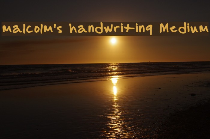 malcolm's handwriting Medium Font examples