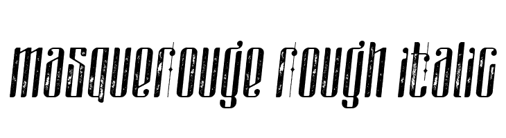 masquerouge rough italic  font caratteri gratis