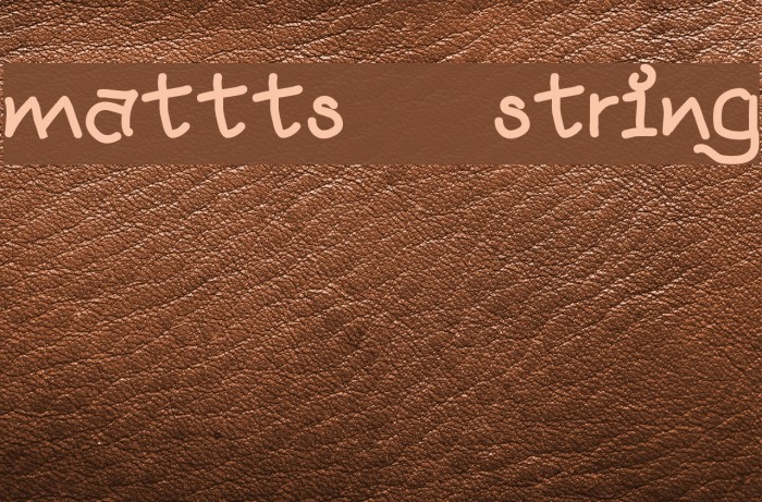 mattts string Font examples