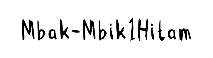 Mbak-Mbik 1 Hitam  Frei Schriftart Herunterladen