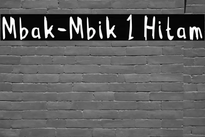 Mbak-Mbik 1 Hitam Font examples