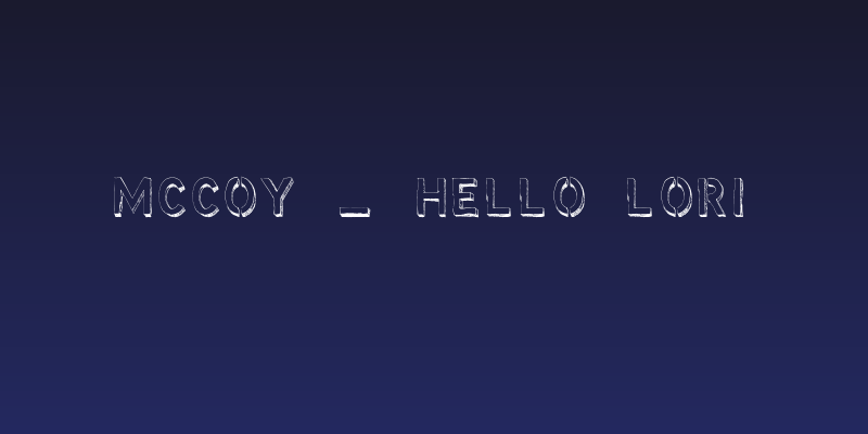 McCoy - Hello Lori Social Header