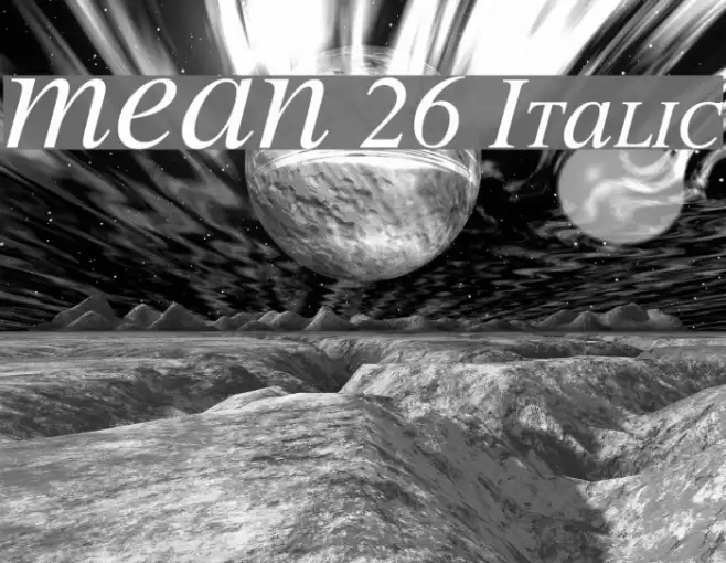MEAN 26 Italic Fonte examples