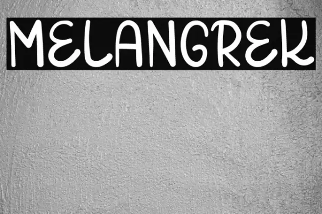 MELANGREK Font examples