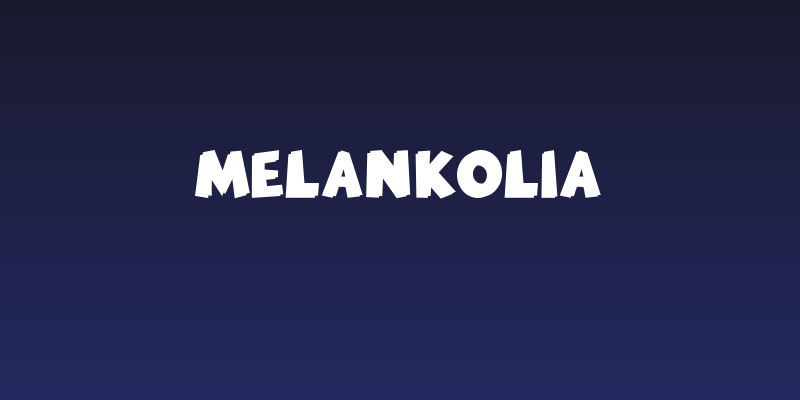 MELANKOLIA Social Header