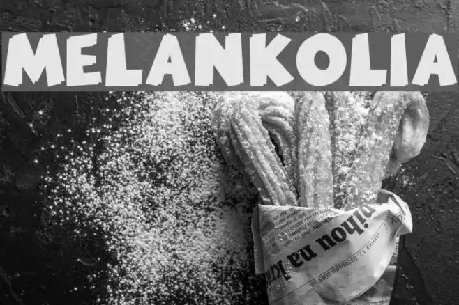 MELANKOLIA Schriftart examples