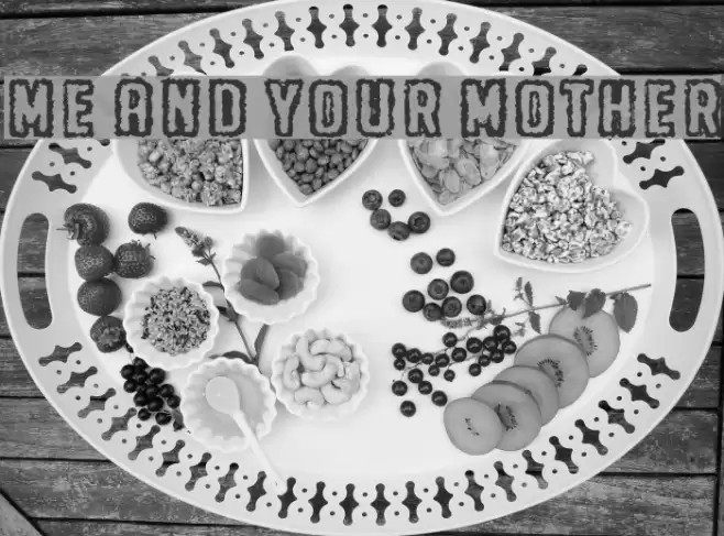 Me and your mother Font examples