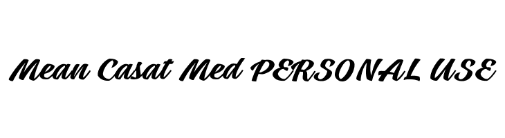 Mean Casat Med PERSONAL USE Font