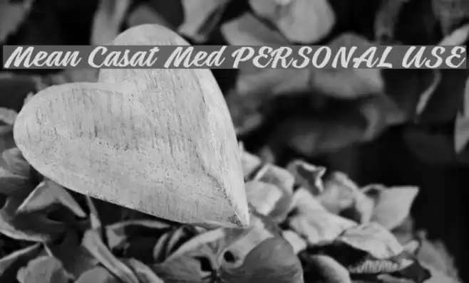 Mean Casat Med PERSONAL USE Font examples