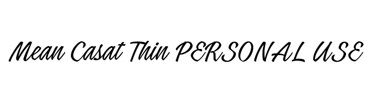 Mean Casat Thin PERSONAL USE  नि: शुल्क फ़ॉन्ट्स डाउनलोड