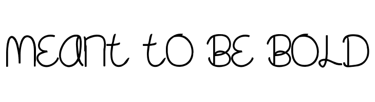 Meant To Be Bold Font