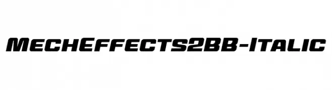 MechEffects2BB-Italic  Frei Schriftart Herunterladen