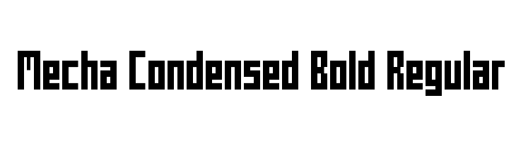 Mecha Condensed Bold Regular  フリーフォントのダウンロード