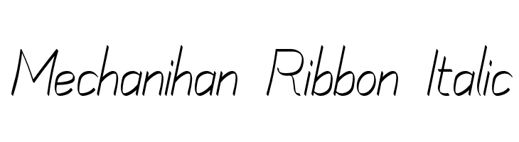 Mechanihan Ribbon Italic Font