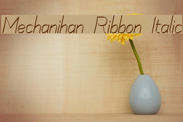 Mechanihan Ribbon Italic Font examples
