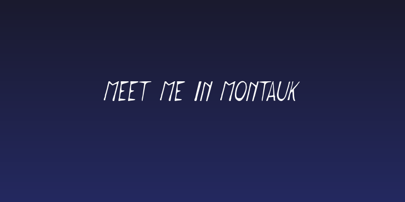Meet me in Montauk Social Header