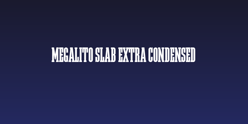 Megalito Slab Extra Condensed Social Header