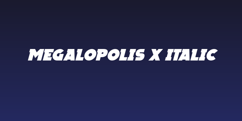 Megalopolis X Italic Social Header