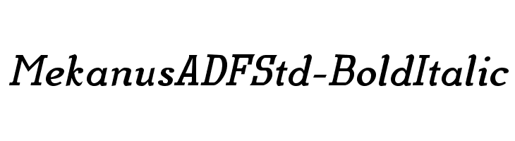 MekanusADFStd-BoldItalic Font