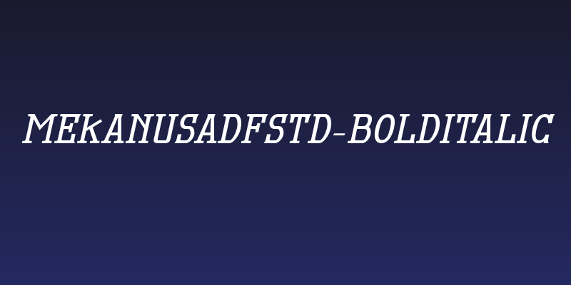 MekanusADFStd-BoldItalic Social Header
