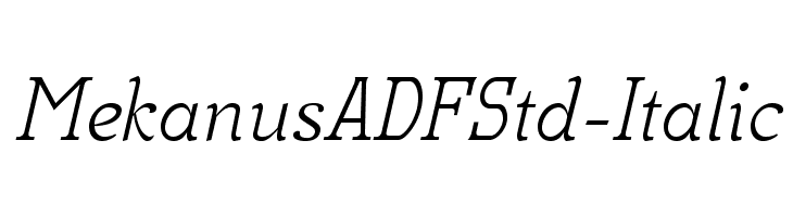 MekanusADFStd-Italic  フリーフォントのダウンロード
