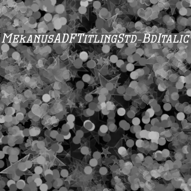 MekanusADFTitlingStd-BdItalic Example 2