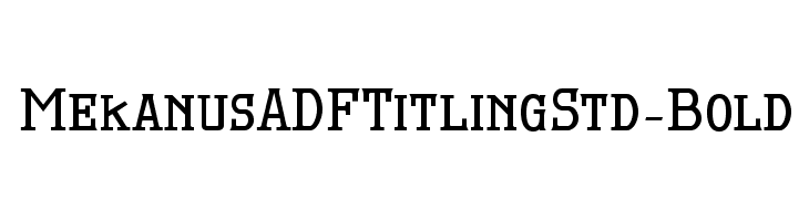 MekanusADFTitlingStd-Bold Font