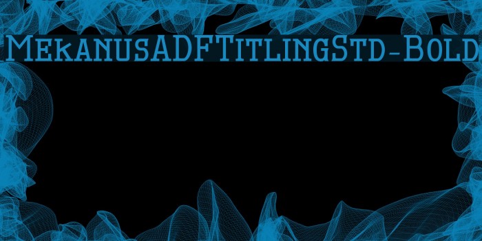 MekanusADFTitlingStd-Bold Font examples