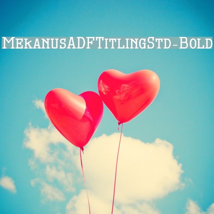 MekanusADFTitlingStd-Bold Font examples