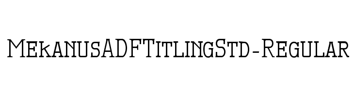 MekanusADFTitlingStd-Regular Font