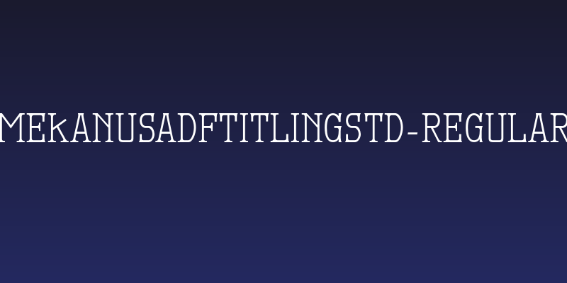 MekanusADFTitlingStd-Regular Social Header