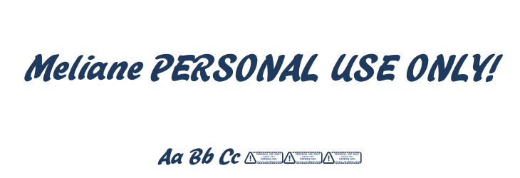 Meliane PERSONAL USE ONLY! Font Preview