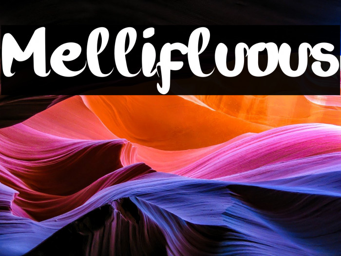 Mellifluous Example 3