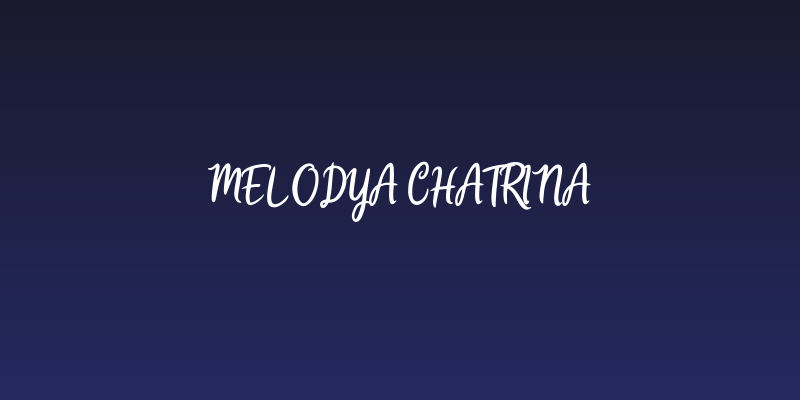 Melodya Chatrina Social Header