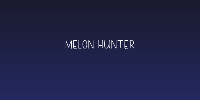 Melon hunter Social Header