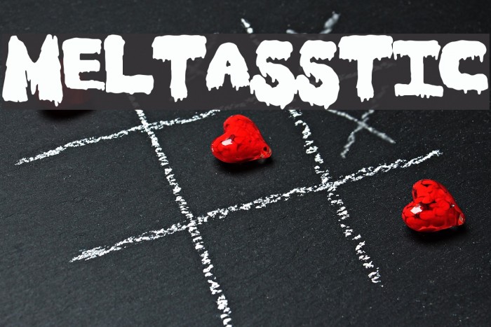 Meltasstic Font examples