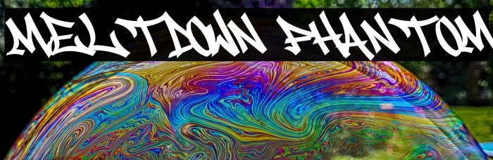 Meltdown Phantom Font examples