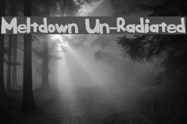 Meltdown Un-Radiated Font examples