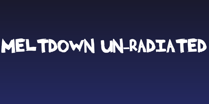 Meltdown Un-Radiated Social Header