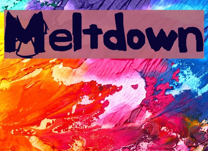 Meltdown Font examples