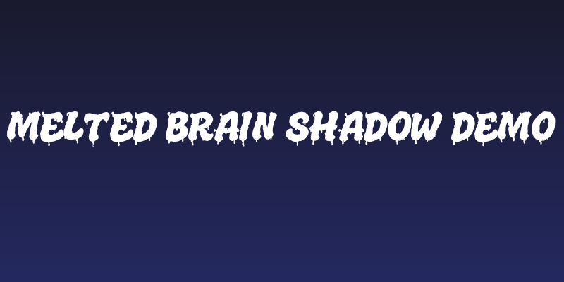 Melted Brain Shadow Demo Social Header