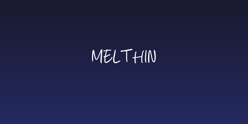 Melthin Social Header