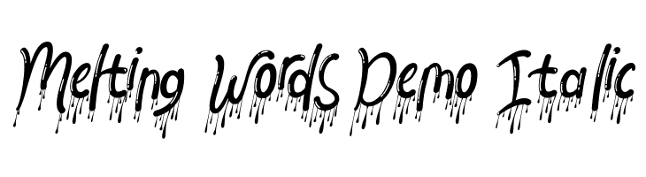 Melting Words Demo Italic  Descarca Fonturi Gratis