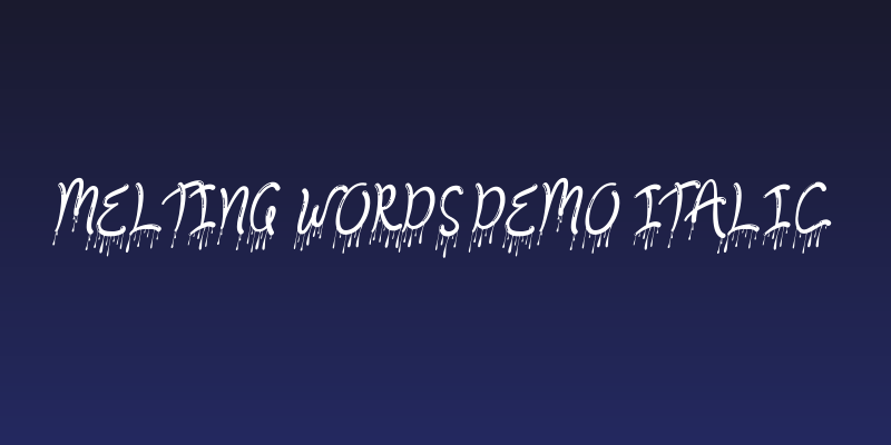 Melting Words Demo Italic Social Header