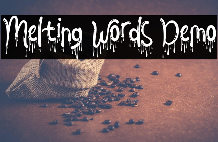 Melting Words Demo Font examples